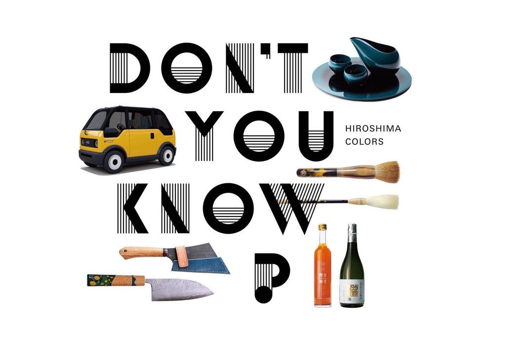 DON’T YOU KNOW? HIROSHIMA COLORS
